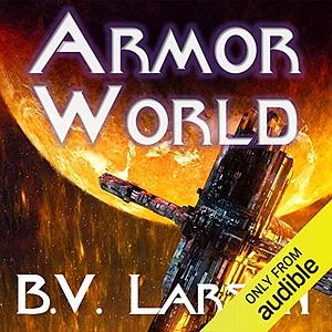 Armor World by B.V. Larson