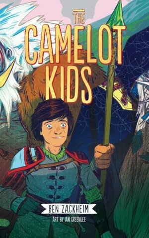 The Camelot Kids by Ben Zackheim