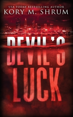 Devil's Luck: A Lou Thorne Thriller by Kory M. Shrum