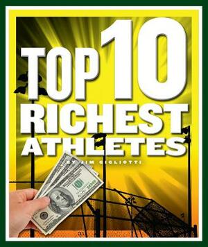 Top 10 Richest Athletes by Jim Gigliotti