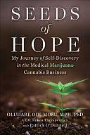 Seeds of Hope: My Journey of Self-Discovery in the Medical Cannabis Business by Patrick O'Donnell, Oludare Odumosu