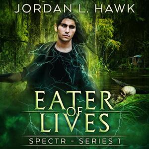 Eater of Lives by Jordan L. Hawk