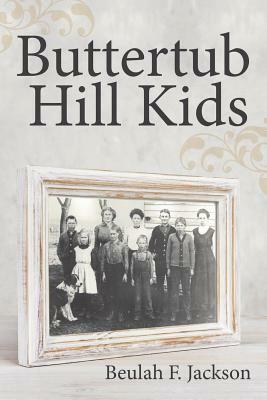 Buttertub Hill Kids by Beulah F. Jackson