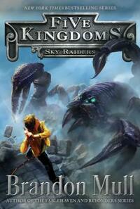 Sky Raiders by Brandon Mull
