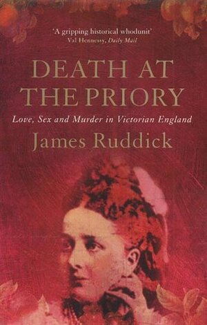 Death At The Priory by James Ruddick