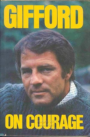 Gifford on Courage by Frank Gifford, Charles Mangel
