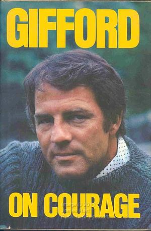 Gifford on Courage by Frank Gifford, Charles Mangel