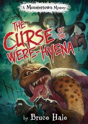 The Curse of the Were-Hyena by Bruce Hale
