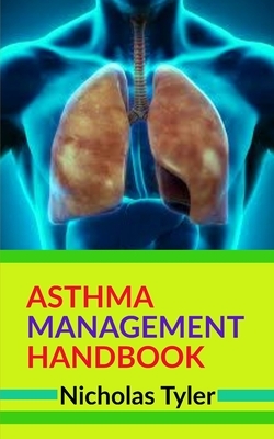 Asthma Management Handbook by Nicholas Tyler