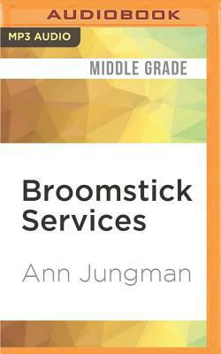 Broomstick Services by Ann Jungman