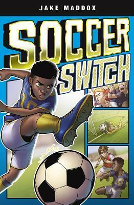 Soccer Switch by Jake Maddox