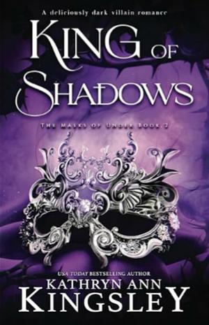 King of Shadows  by Kathryn Ann Kingsley