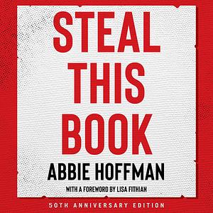 Steal This Book (50th Anniversary Edition) by Abbie Hoffman