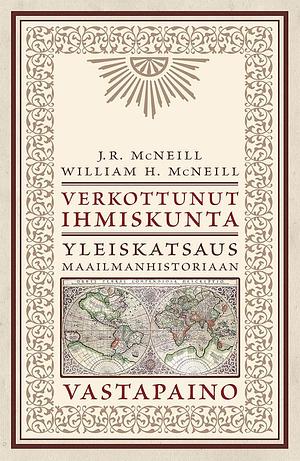 Verkottunut ihmiskunta by William H. McNeill, John Robert McNeill