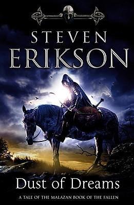 Dust of Dreams: Malazan Book of the Fallen 9 by Steven Erikson, Steven Erikson