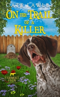 On the Trail of a Killer by Cate Lawley