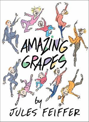 Amazing Grapes by Jules Feiffer