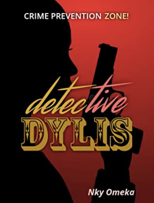 Detective Dylis by Nky Omeka