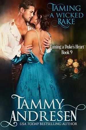 Taming a Wicked Rake by Tammy Andresen