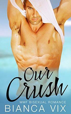 Our Crush by Bianca Vix