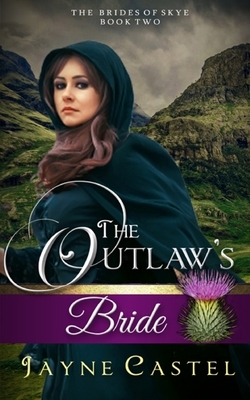 The Outlaw's Bride by Jayne Castel
