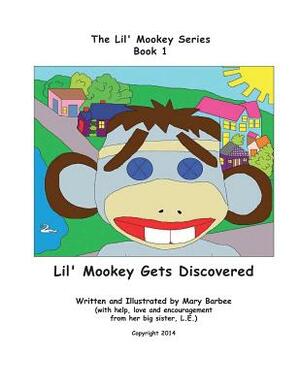 Book 1 - Lil' Mookey Gets Discovered by Mary Barbee