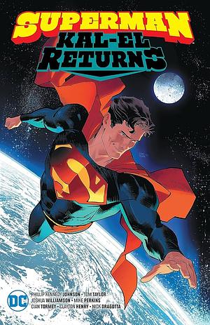 Superman: Kal-El Returns by Tom Taylor, Mark Waid, Phillip Kennedy Johnson