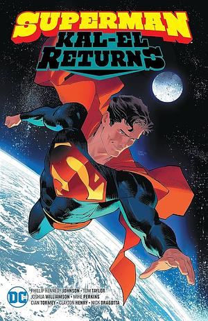 Superman: Kal-El Returns by Tom Taylor, Phillip Kennedy Johnson, Mark Waid