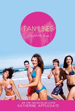 Tan Lines: Sand, Surf, and Secrets / Rays, Romance, and Rivalry / Beaches, Boys, and Betrayal by Katherine Applegate