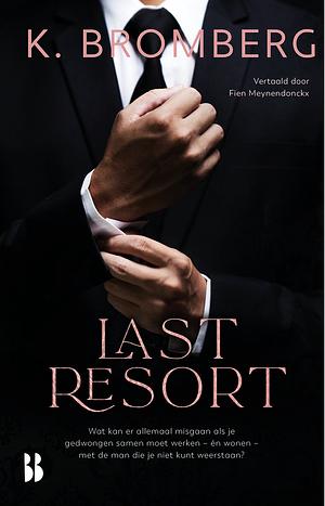 Last Resort by K. Bromberg