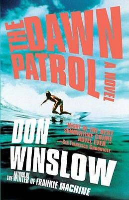 The Dawn Patrol by Don Winslow