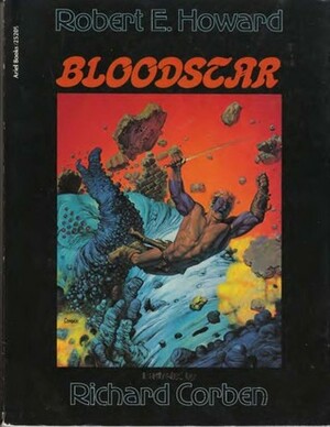 Bloodstar by John Pocsik, Robert E. Howard, John Jakes, Richard Corben