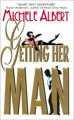 Getting Her Man by Michele Albert