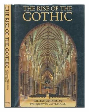 The Rise Of The Gothic by William Anderson