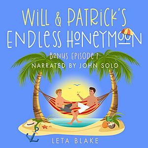 Will & Patrick's Endless Honeymoon by Leta Blake