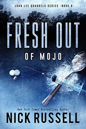 Fresh Out Of Mojo by Nick Russell