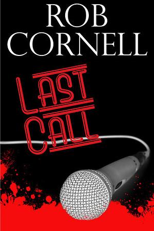 Last Call by Rob Cornell