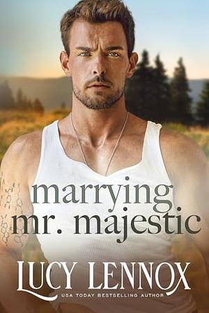 Marrying Mr. Majestic  by Lucy Lennox