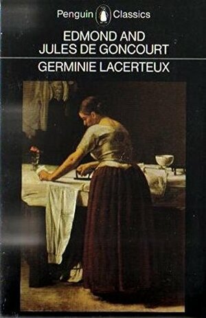 Germinie Lacerteux by Leonard Tancock, Jules de Goncourt, Edmond de Goncourt