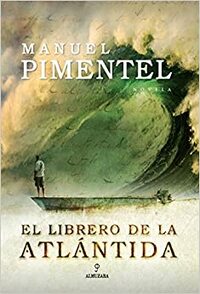 El librero de la Atlántida by Manuel Pimentel