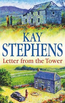 Letter from the Tower by Kay Stephens