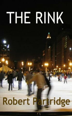 The Rink by Peter Grainger, Robert Partridge