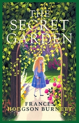 The Secret Garden: Illustrated by Frances Hodgson Burnett