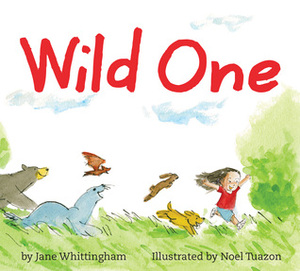Wild One by Noel Tuazon, Jane Whittingham
