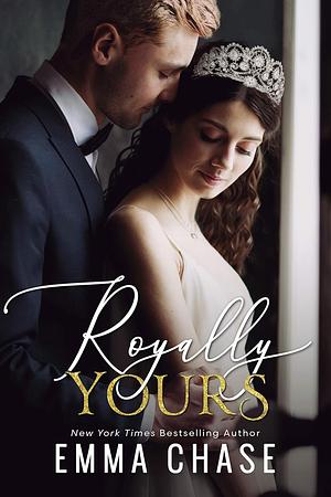 Royally Yours by Emma Chase