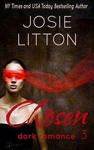 Chosen: Part Three by Josie Litton, Josie Litton