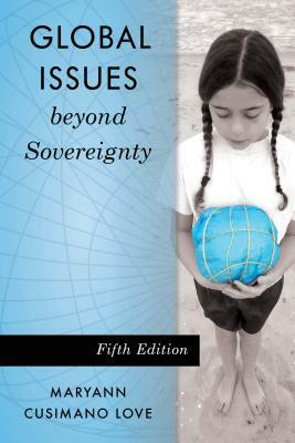 Global Issues Beyond Sovereignty by Maryann Cusimano Love