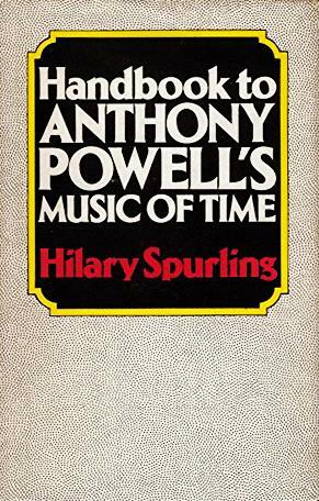 Handbook to Anthony Powell's Music of Time by Hilary Spurling