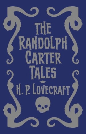 The Randolph Carter Tales by H.P. Lovecraft