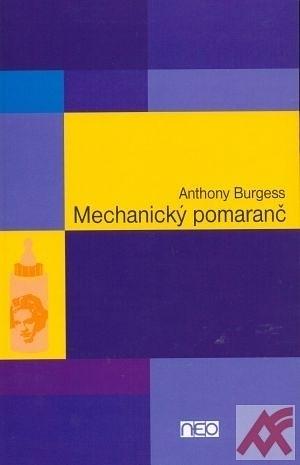 Mechanický pomaranč by Anthony Burgess